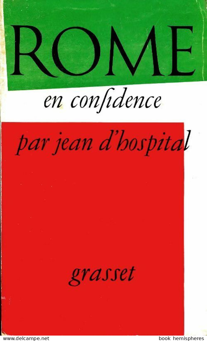 Rome En Confidence (1962) De Jean D'Hospital - Historia