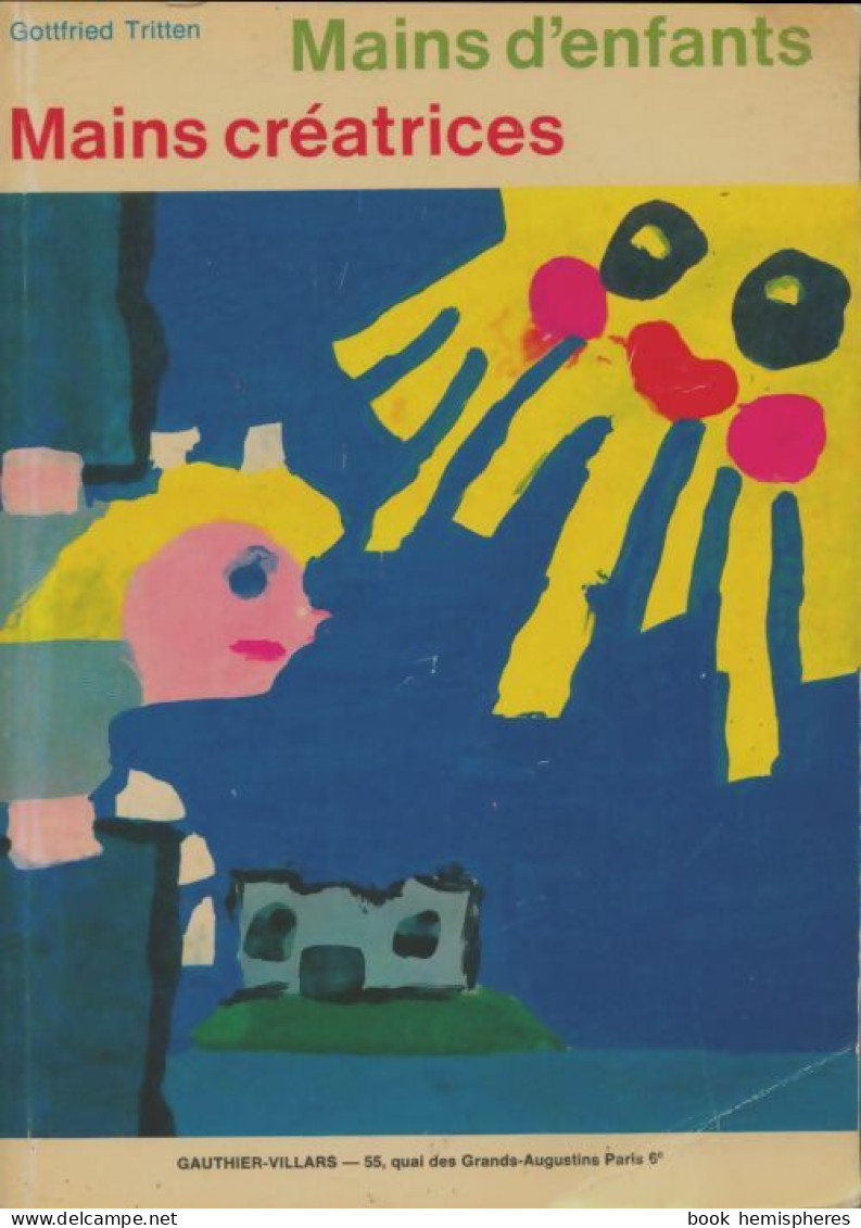 Mains D'enfants, Mains Créatrices (1970) De Gottfried Tritten - Art