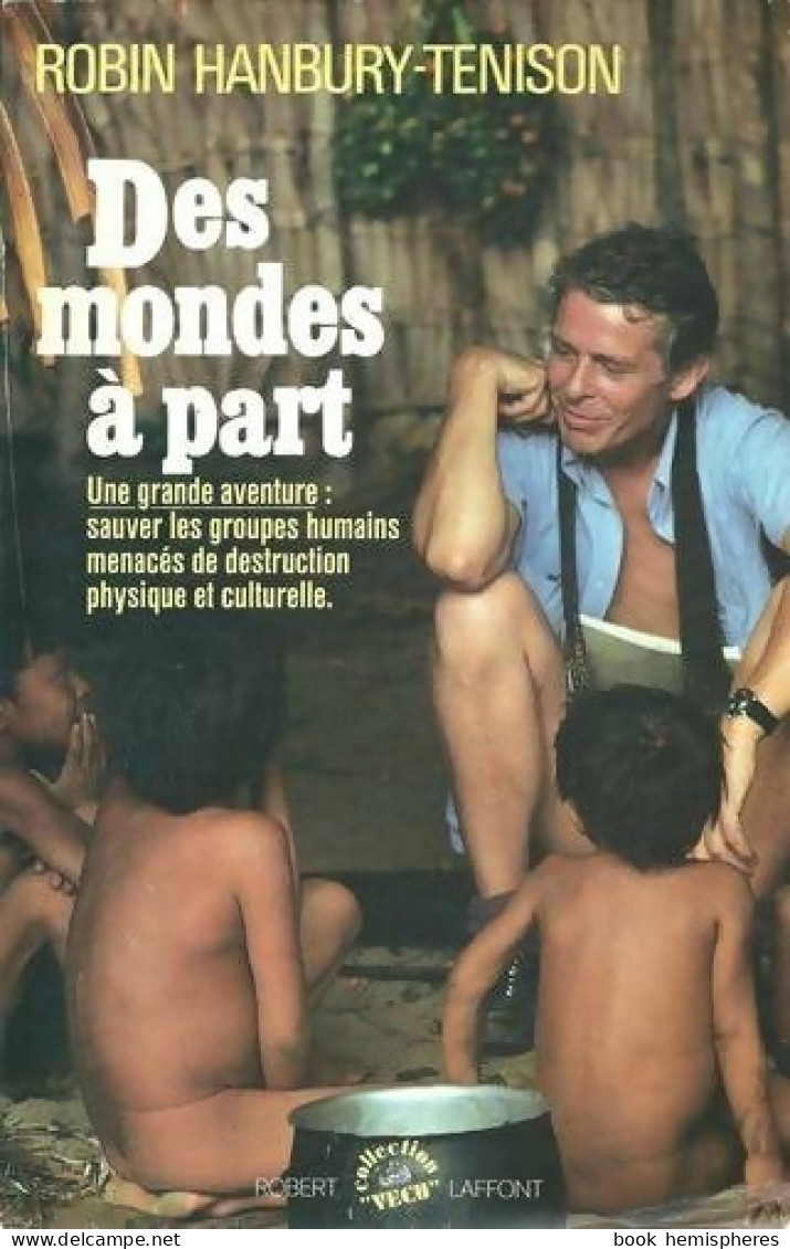 Des Mondes A Part (1984) De Robin Hanbury-Tenison - Reisen