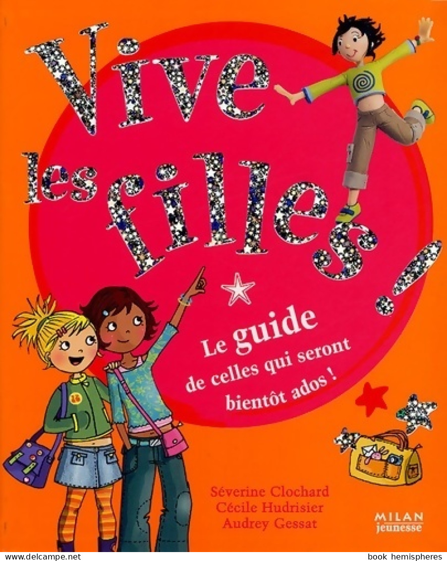 Vive Les Filles ! Guide Celles Seront Ados (2005) De Collectif - Andere & Zonder Classificatie