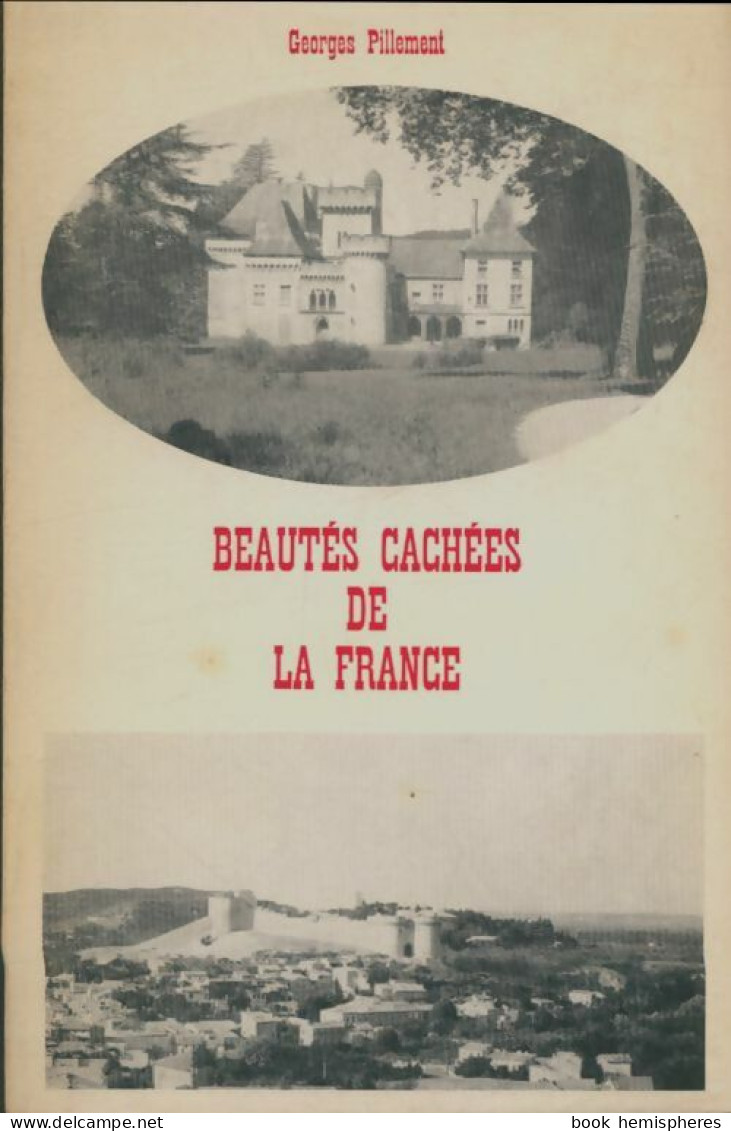 Beautés Cachées De La France (1966) De Georges Pillement - Toerisme