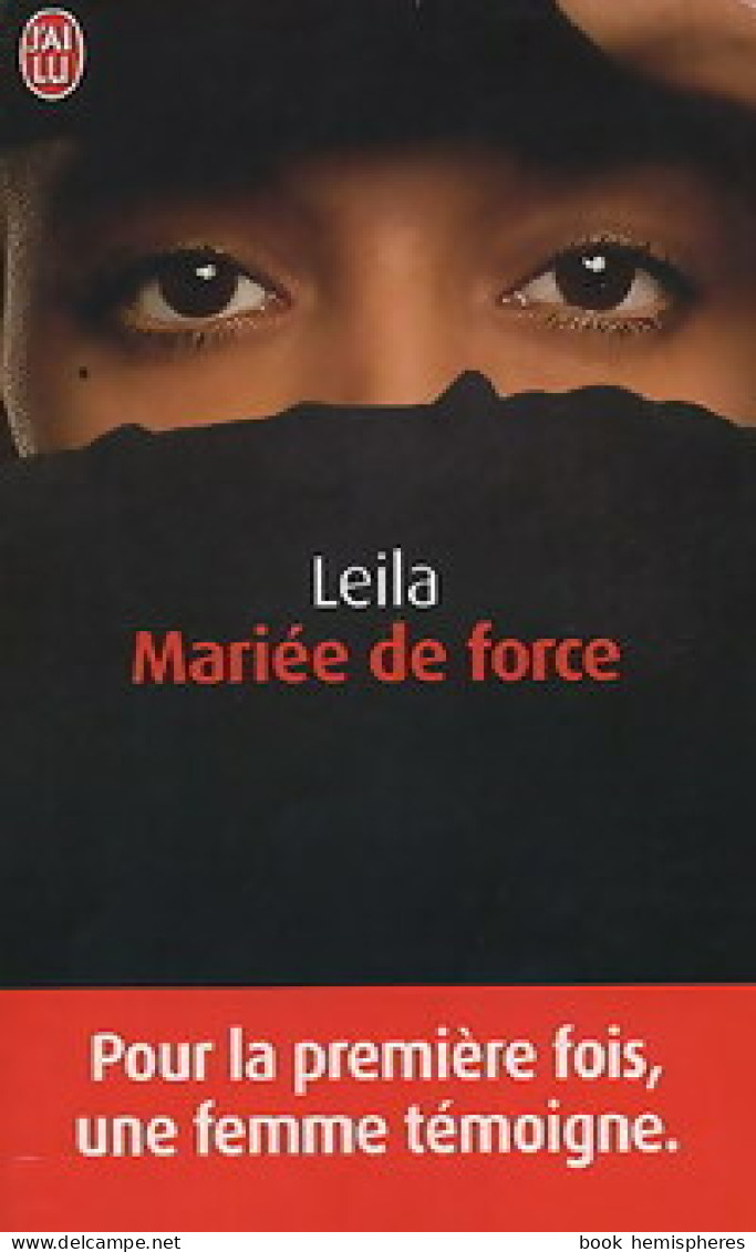 Mariée De Force (2004) De Leïla - Sonstige & Ohne Zuordnung