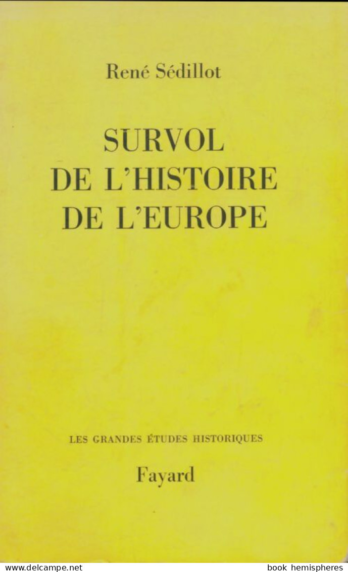 Survol De L'histoire De L'Europe (1967) De René Sédillot - Geschiedenis