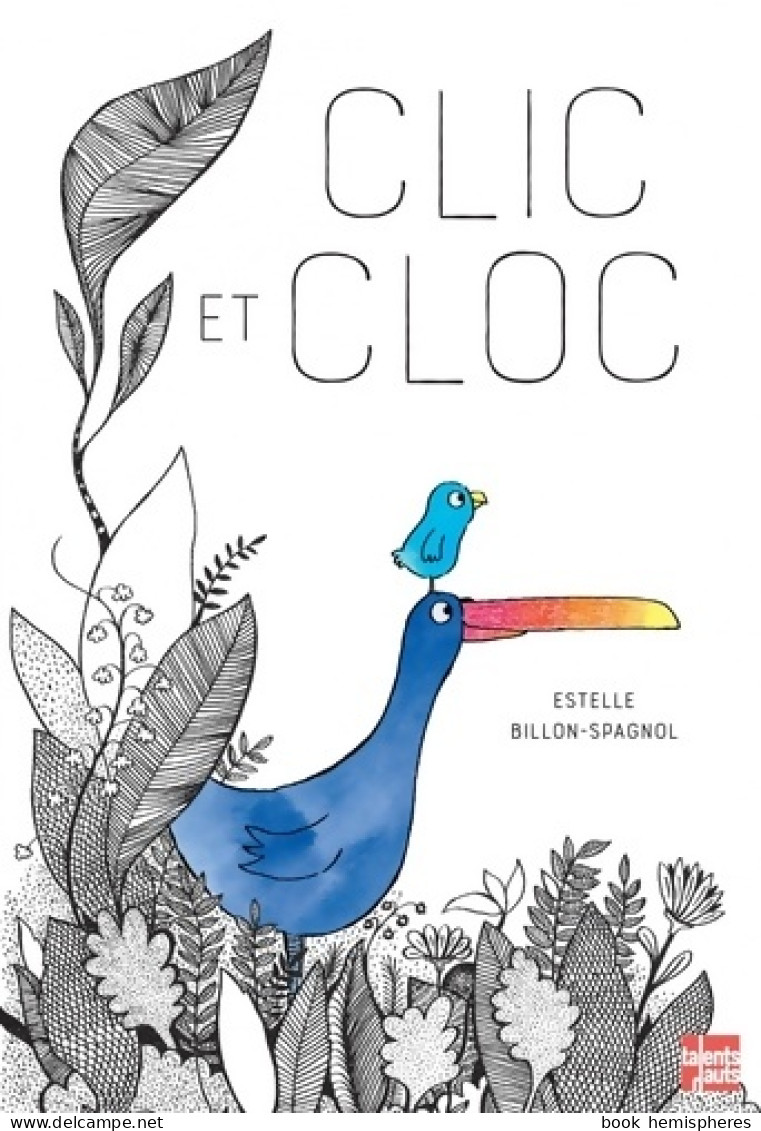 Clic Et Cloc (2018) De Estelle Billon-Spagnol - Altri & Non Classificati