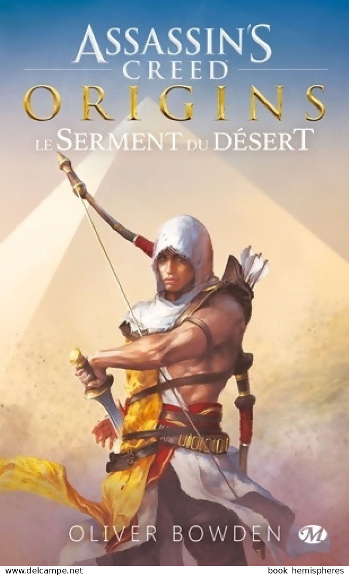 Assassin's Creed Origins : Le Serment Du Désert (2017) De Oliver Bowden - Autres & Non Classés