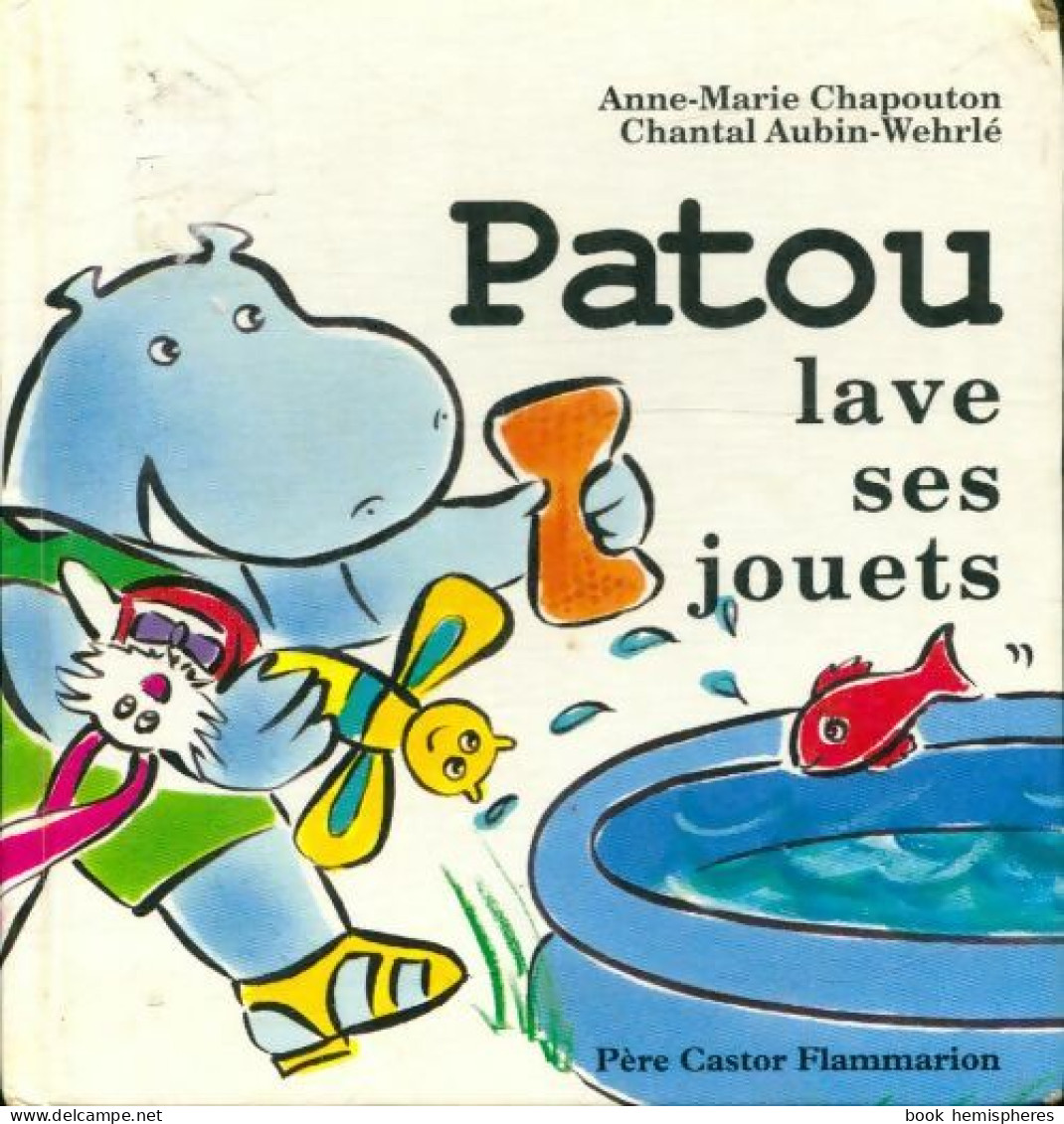 Patou Lave Ses Jouets (1994) De Chantal Chapouton - Sonstige & Ohne Zuordnung