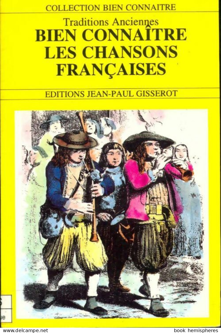 Bien Connaître Les Chansons Françaises : Traditions Française (1996) De Anonyme - Kunst