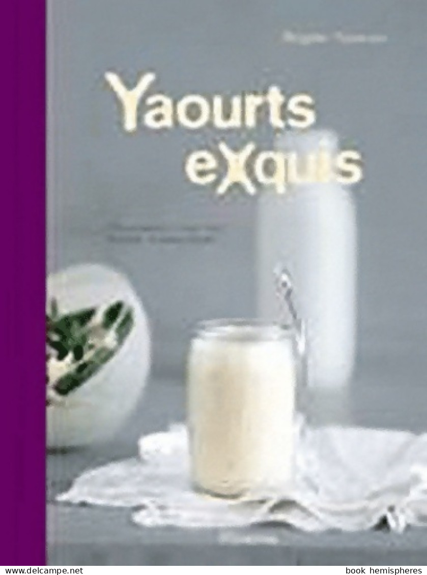 Yaourts Exquis (2006) De Brigitte Namour - Other & Unclassified