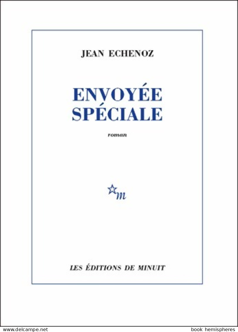 Envoyée Spéciale (2015) De Jean Echenoz - Other & Unclassified