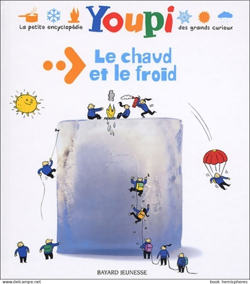 Le Chaud Et Le Froid (2005) De Emmanuel Chanut - Altri & Non Classificati