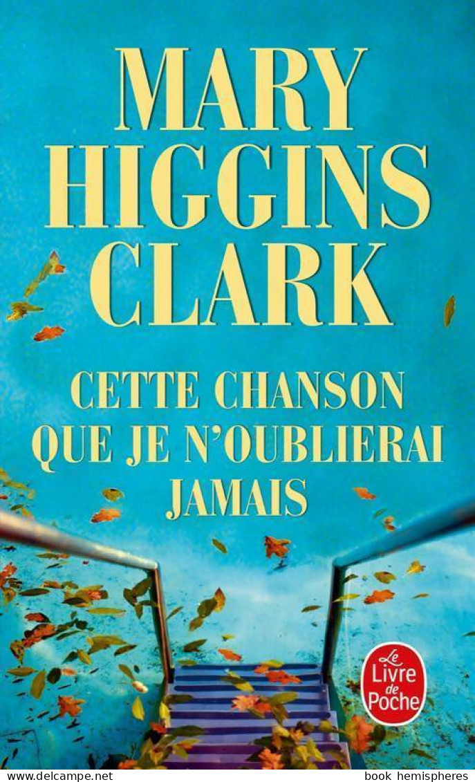 Cette Chanson Que Je N'oublierai Jamais (2008) De Mary Higgins Clark - Sonstige & Ohne Zuordnung