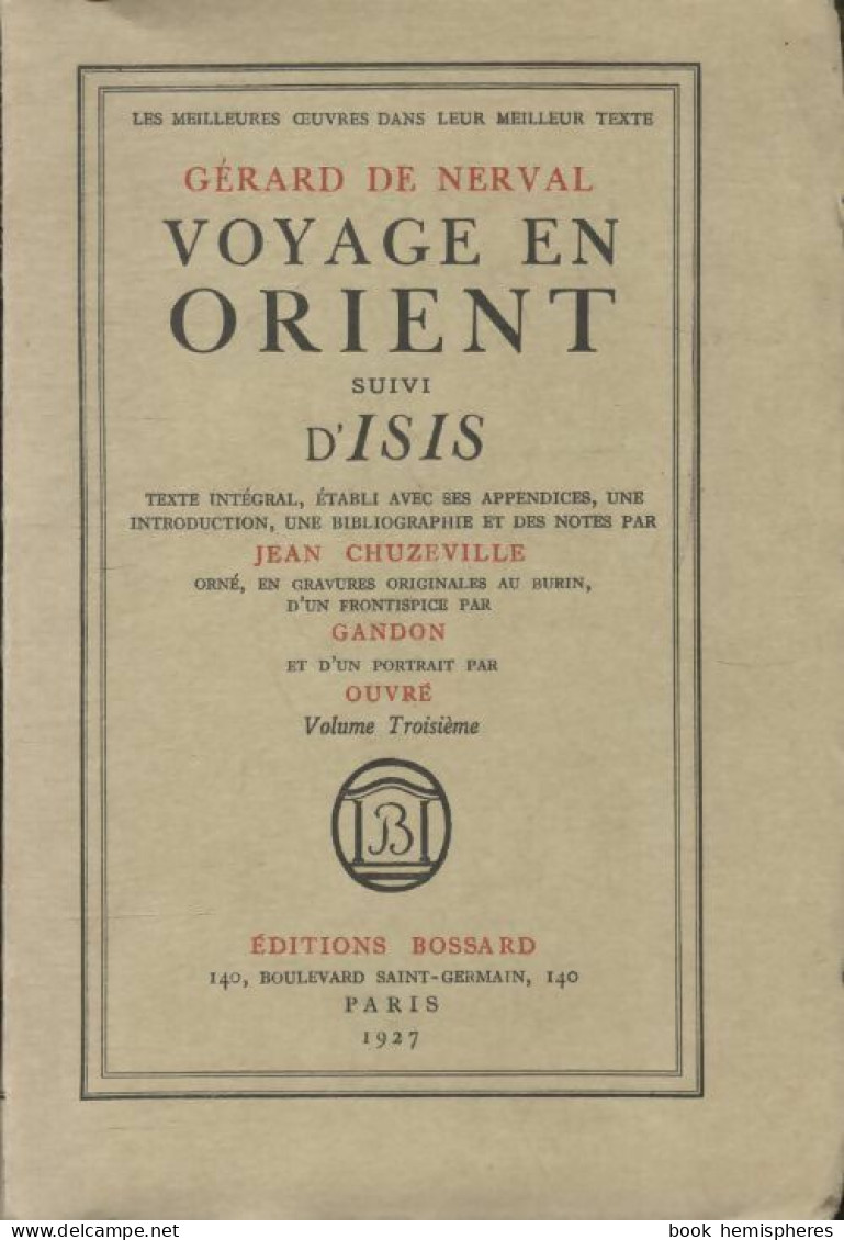 Voyage En Orient Tome III / Isis (1927) De Gérard De Nerval - Autres & Non Classés