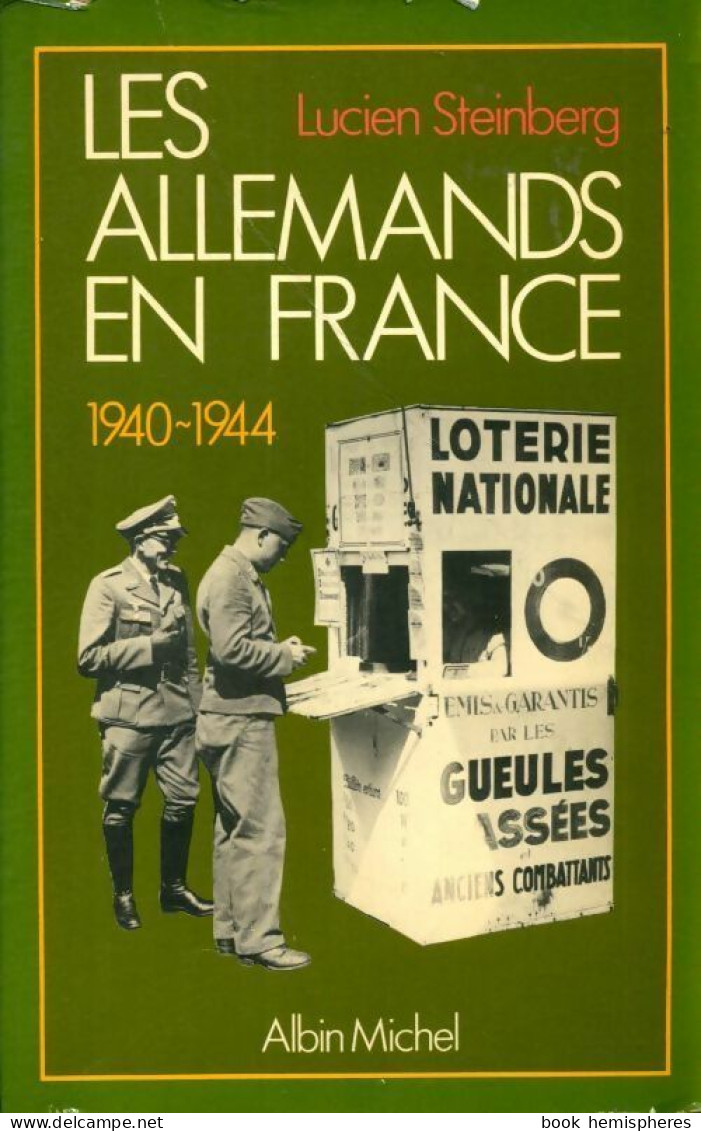 Les Allemands En France : 1940-1944 (1980) De Lucien Steinberg - Guerra 1939-45