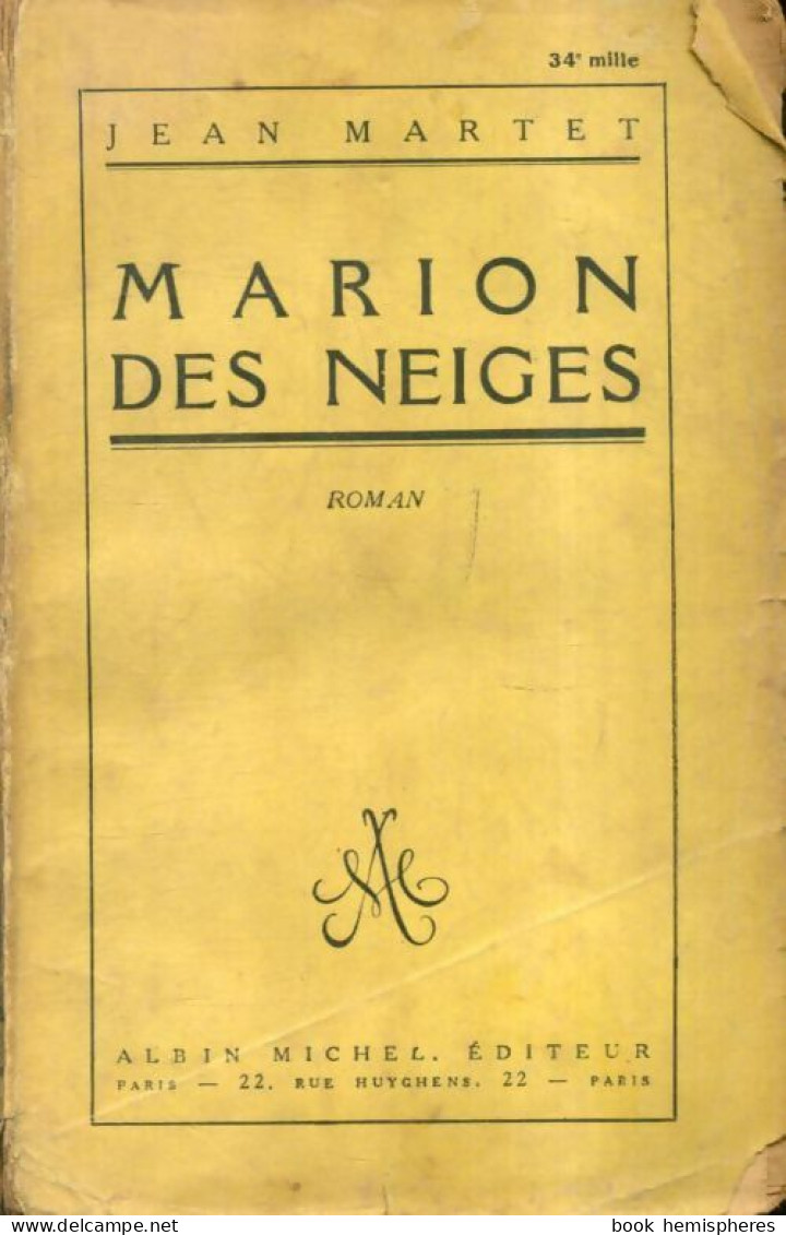 Marion Des Neiges (1928) De Jean Martet - Sonstige & Ohne Zuordnung