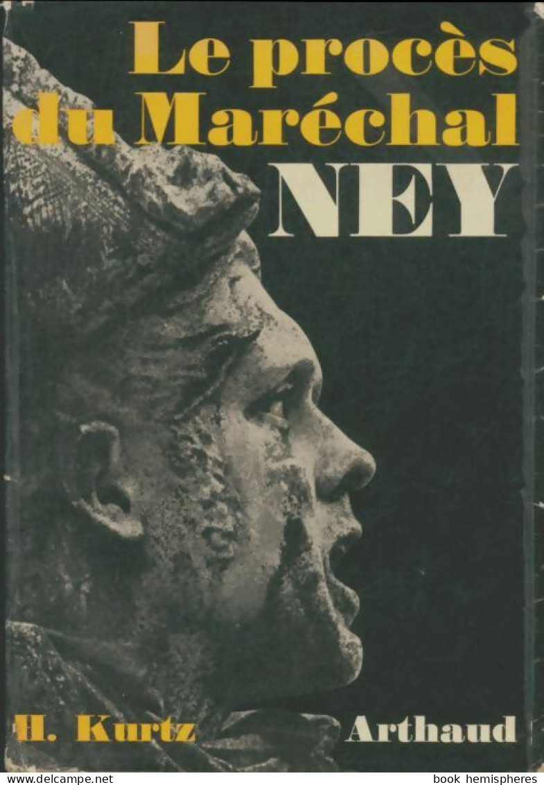 Le Procès Du Maréchal Ney (1964) De Harold Kurtz - Geschiedenis