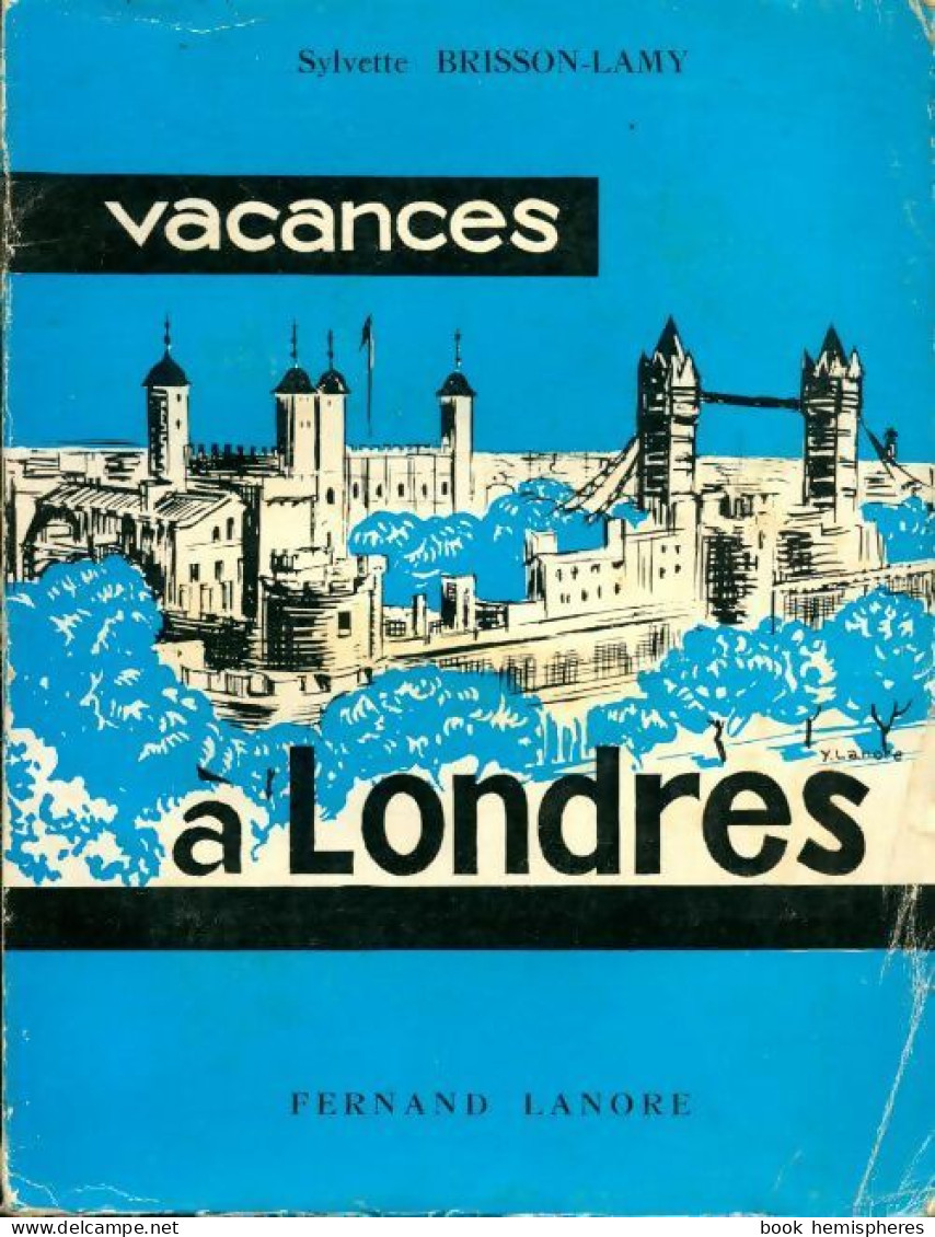 Vacances à... Londres (1964) De Sylvette Brisson-Lamy - Autres & Non Classés