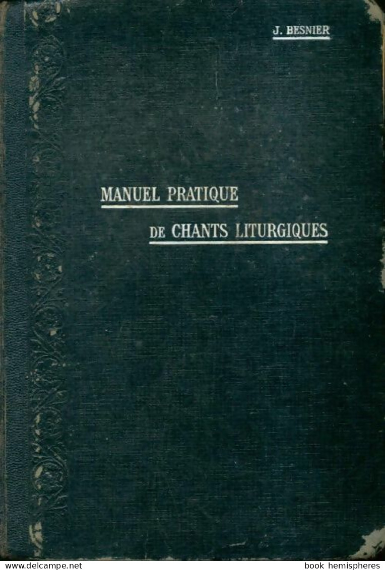 Manuel Pratique De Chants Liturgiques (1939) De J. Besnier - Musik