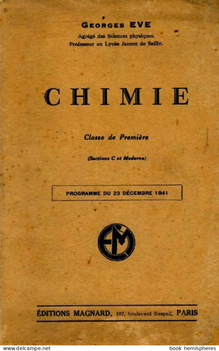 Chimie. Première C Et Moderne (1945) De Georges Eve - 12-18 Jahre