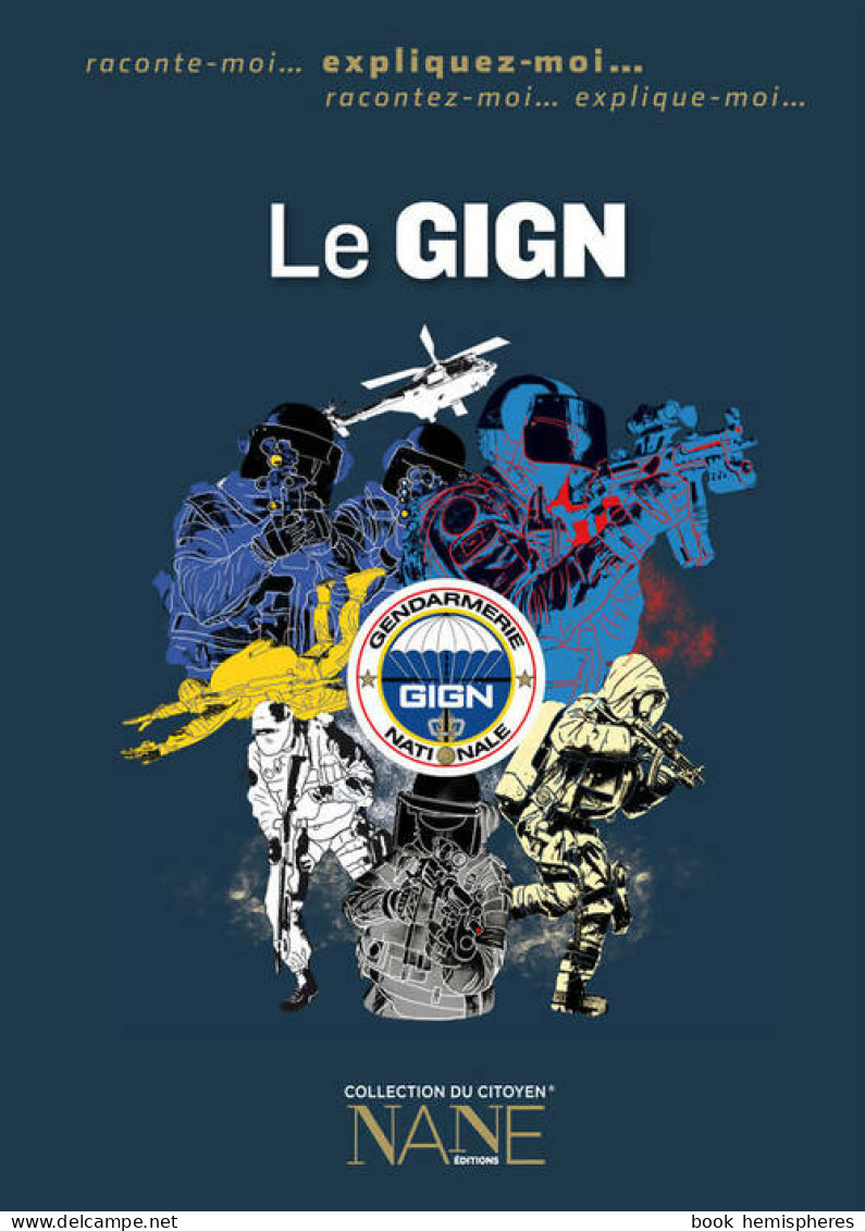 Le Gign - Expliquez Moi (2013) De Marie-Gabrielle Slama - Sonstige & Ohne Zuordnung