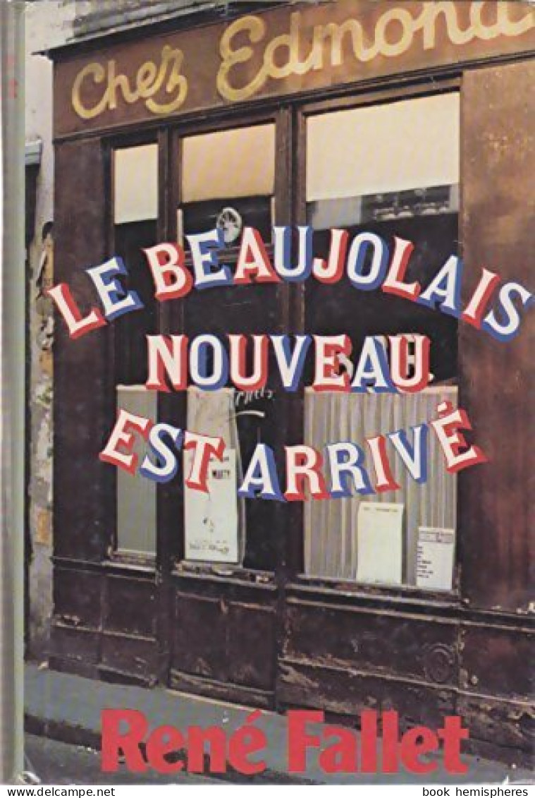Le Beaujolais Nouveau Est Arrivé (1978) De René Fallet - Altri & Non Classificati
