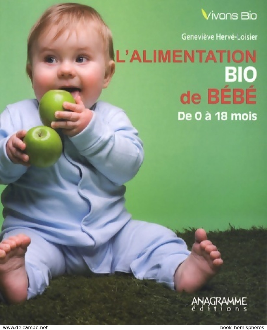 L'alimentation Bio De Bébé (2010) De Geneviève Hervé-loisier - Health