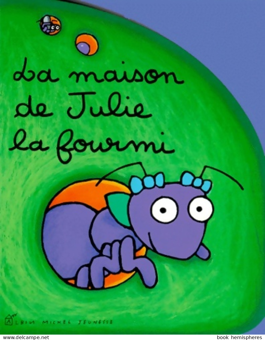 La Maison De Julie La Fourmi (1998) De Corinne Chalmeau - Other & Unclassified