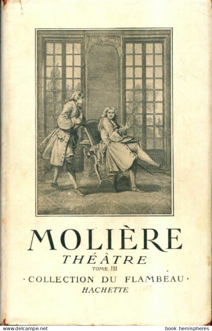 Théâtre Tome III (1949) De Molière - Andere & Zonder Classificatie
