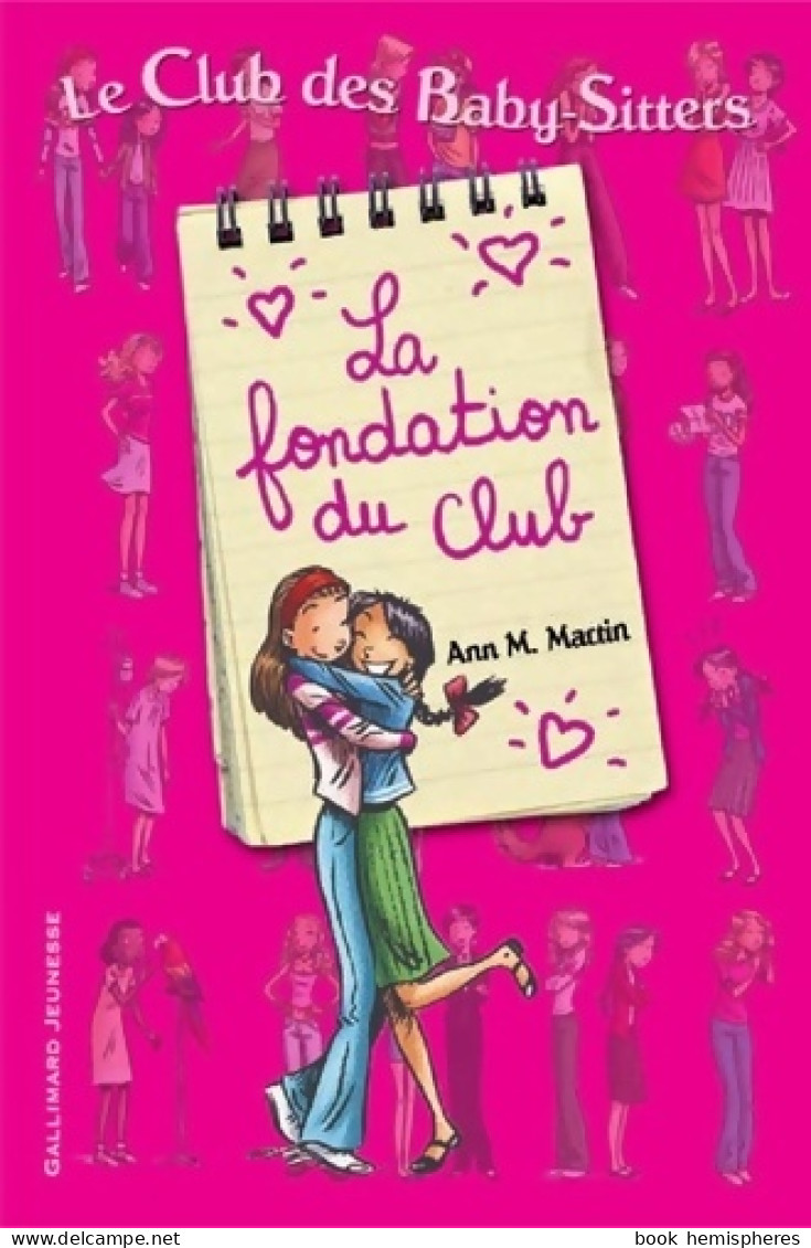 Le Club Des Baby-sitters. La Fondation Du Club (2011) De Ann M. Martin - Autres & Non Classés