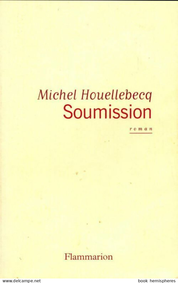 Soumission (2015) De Michel Houellebecq - Other & Unclassified