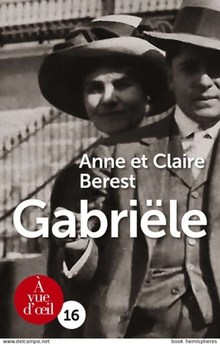 Gabriële (2017) De Anne Berest - Autres & Non Classés