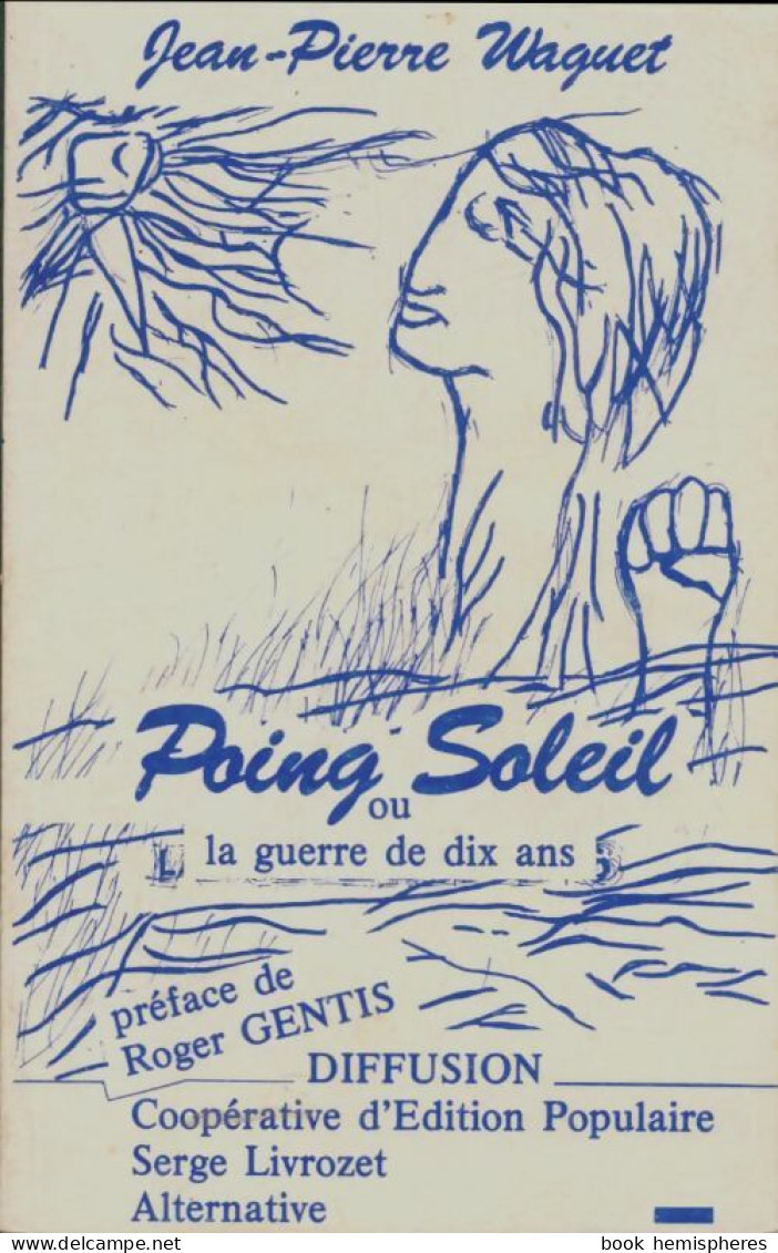 Poing Soleil (1981) De Jean-Pierre Waguet - Autres & Non Classés