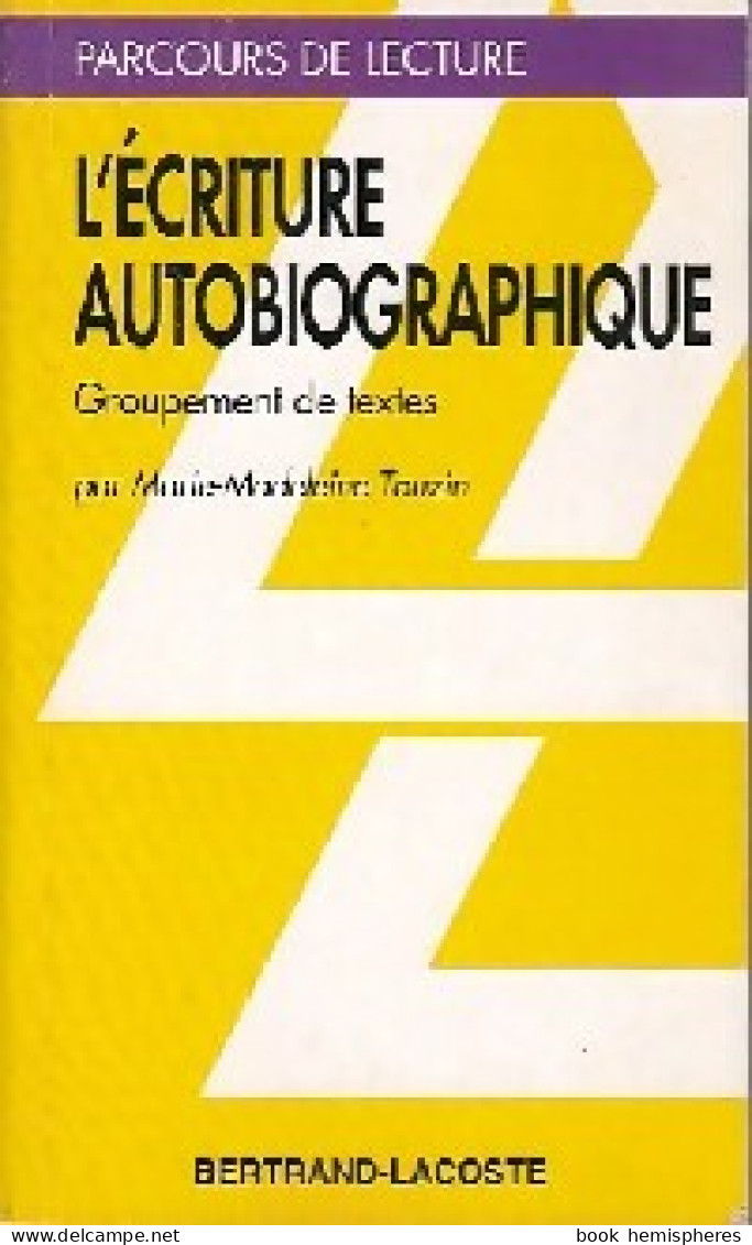 L'écriture Autobiographique (1996) De Marie-Madeleine Touzin - Non Classificati