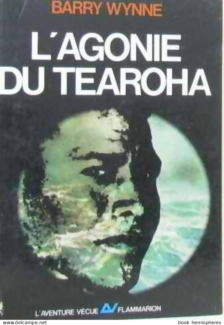 L'agonie Du Tearoha (1966) De Barry Wynne - Andere & Zonder Classificatie