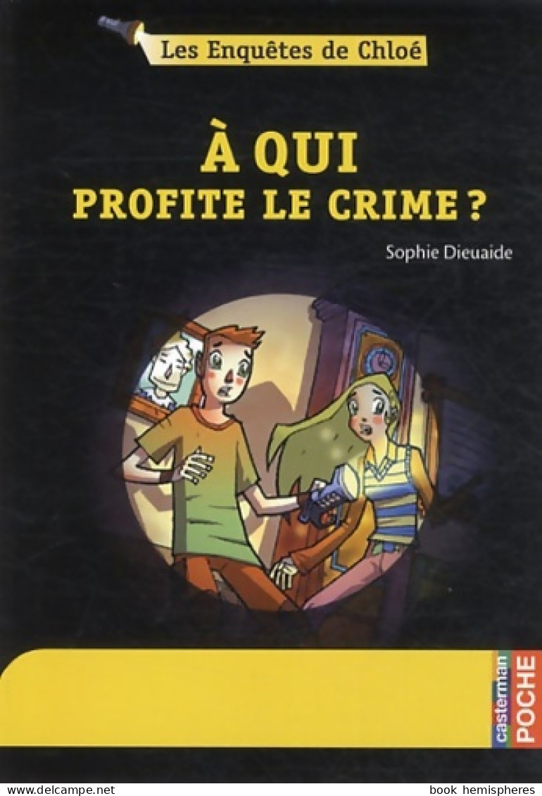 À Qui Profite Le Crime? (2012) De Sophie Dieuaide - Autres & Non Classés