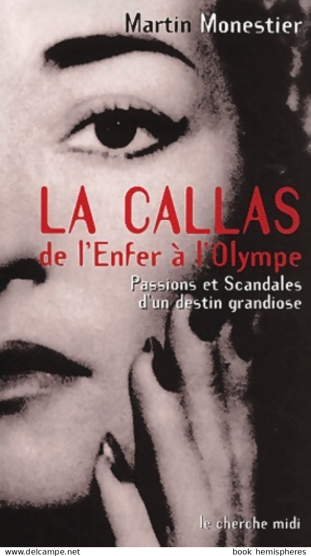 La Callas De L'enfer à L'olympe : Passions Et Scandales D'un Destin Grandiose (2002) De Martin M - Música