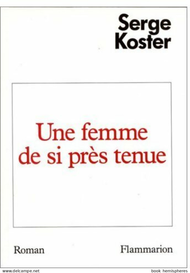 Une Femme De Si Près Tenue (1985) De Serge Koster - Sonstige & Ohne Zuordnung