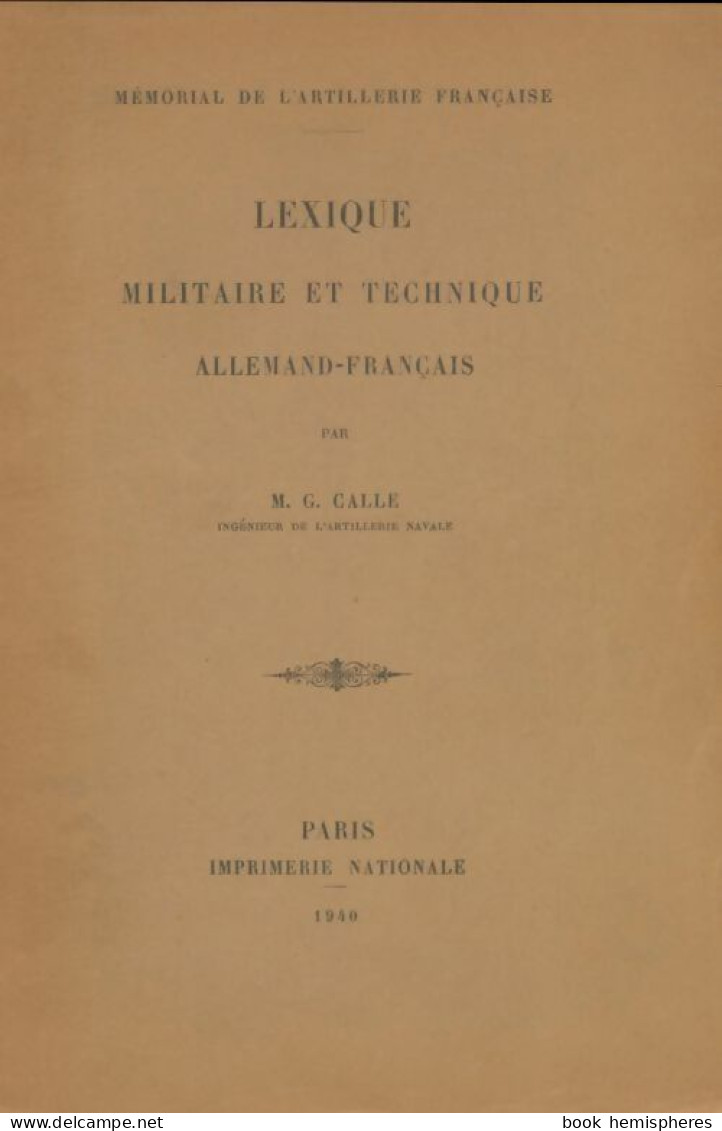 Lexique Militaire Et Technique Allemand-français (1940) De M.G Calle - Geschichte