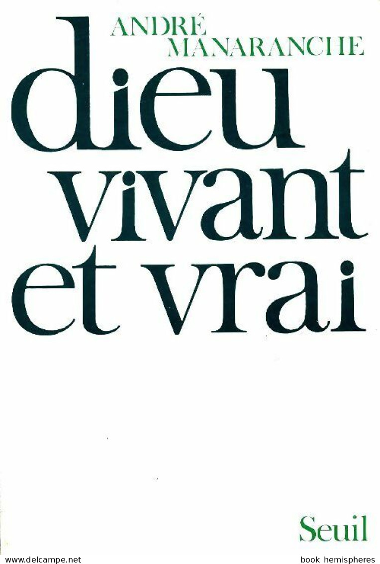 Dieu Vivant Et Vrai (1972) De André Manaranche - Religione