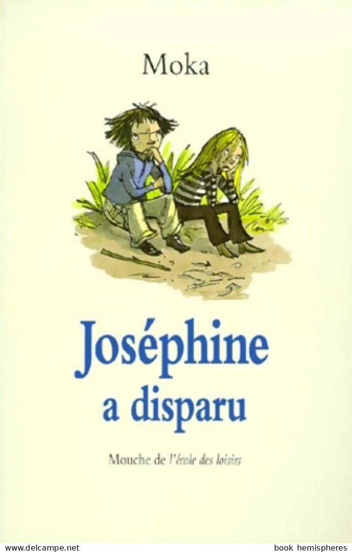 Joséphine A Disparu (2000) De Moka - Otros & Sin Clasificación