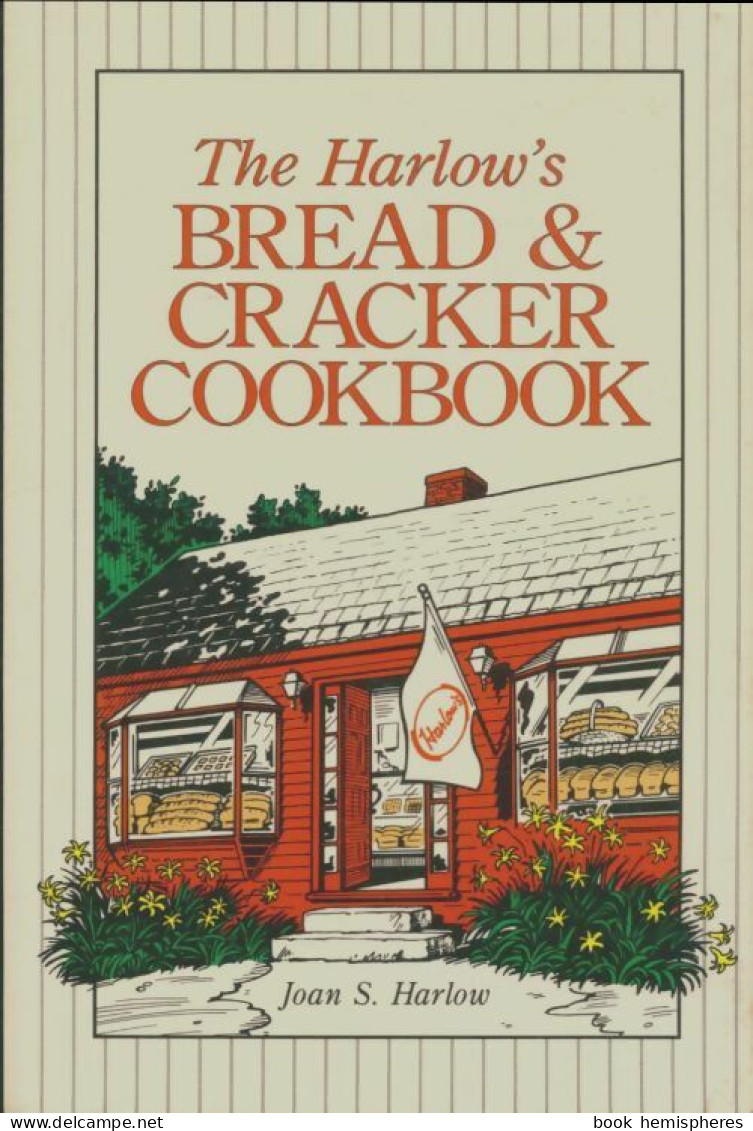 Harlow's Bread And Crackers Cookbook (1989) De Joan S. Harlow - Gastronomia