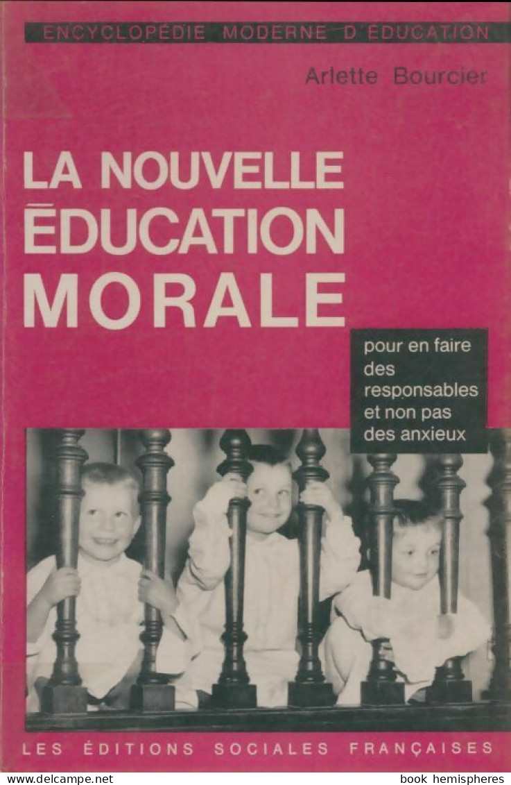 La Nouvelle éducation Morale (1966) De Arlette Bourcier - Psychology/Philosophy