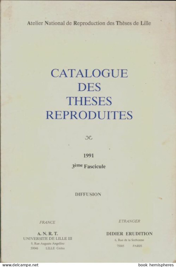 Catalogue Des Thèses Reproduites Tome III (1991) De Collectif - 18 Ans Et Plus