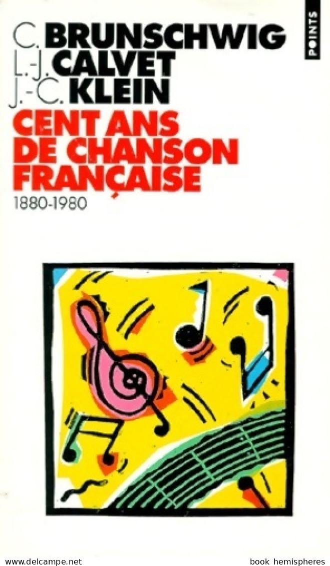 Cent Ans De Chanson Française (1996) De Louis-Jean Brunschwig - Música