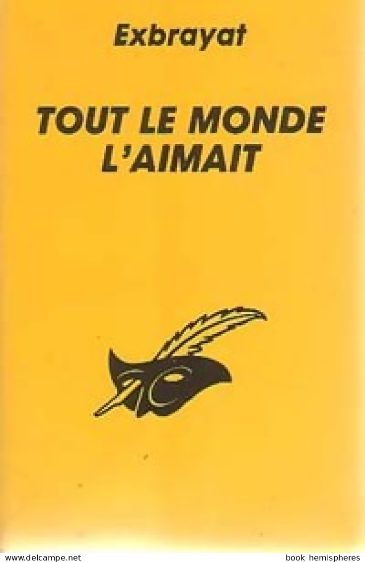 Tout Le Monde L'aimait (1989) De Charles Exbrayat - Andere & Zonder Classificatie