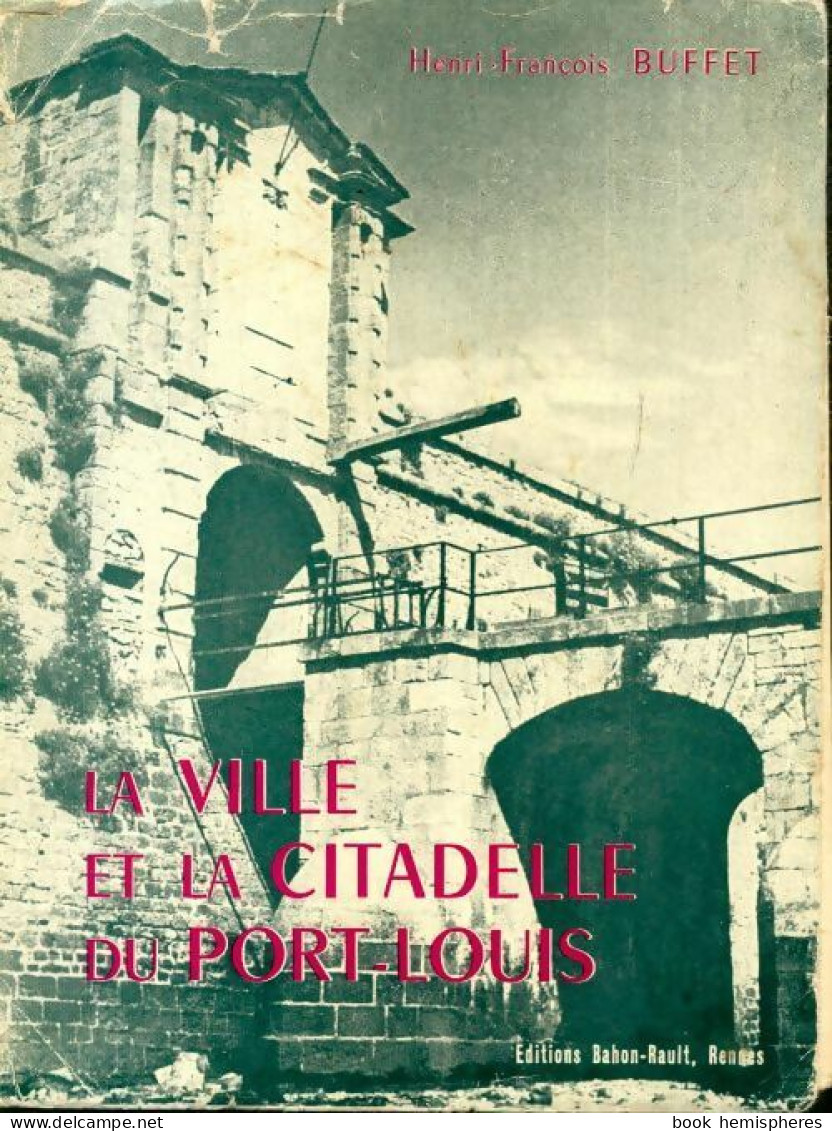 La Ville Et La Citadelle Du Port-Louis (1962) De Henri-François Buffet - Geschichte