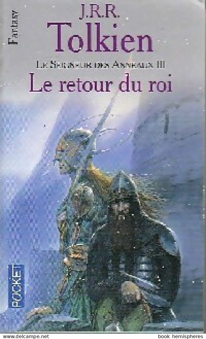 Le Seigneur Des Anneaux Tome III : Le Retour Du Roi (2004) De John Ronald Reuel Tolkien - Other & Unclassified