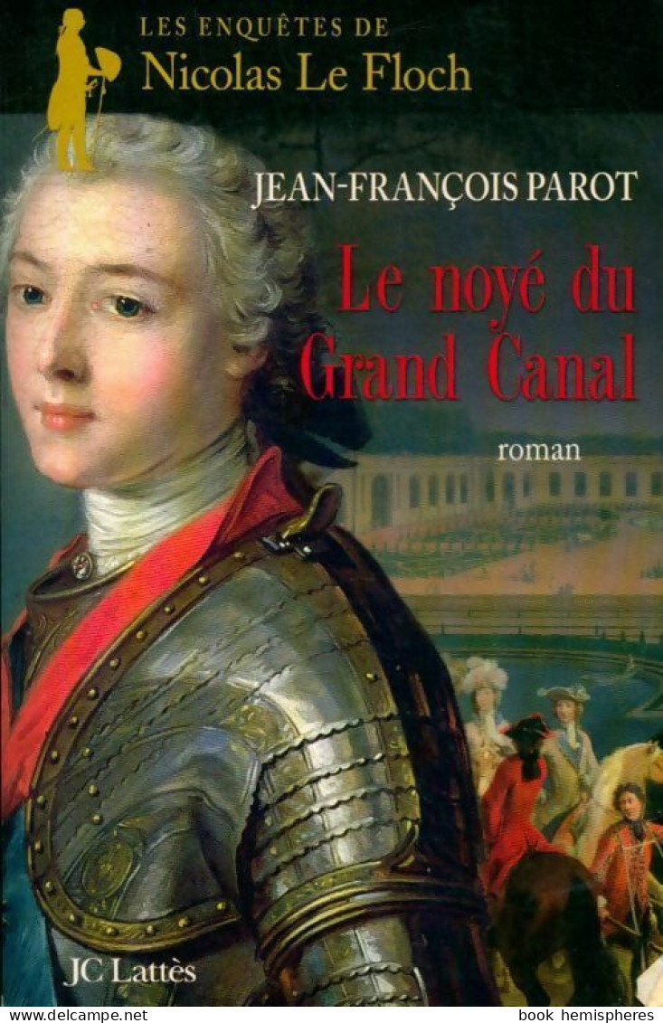 Le Noyé Du Grand Canal (2009) De Jean-François Parot - Autres & Non Classés