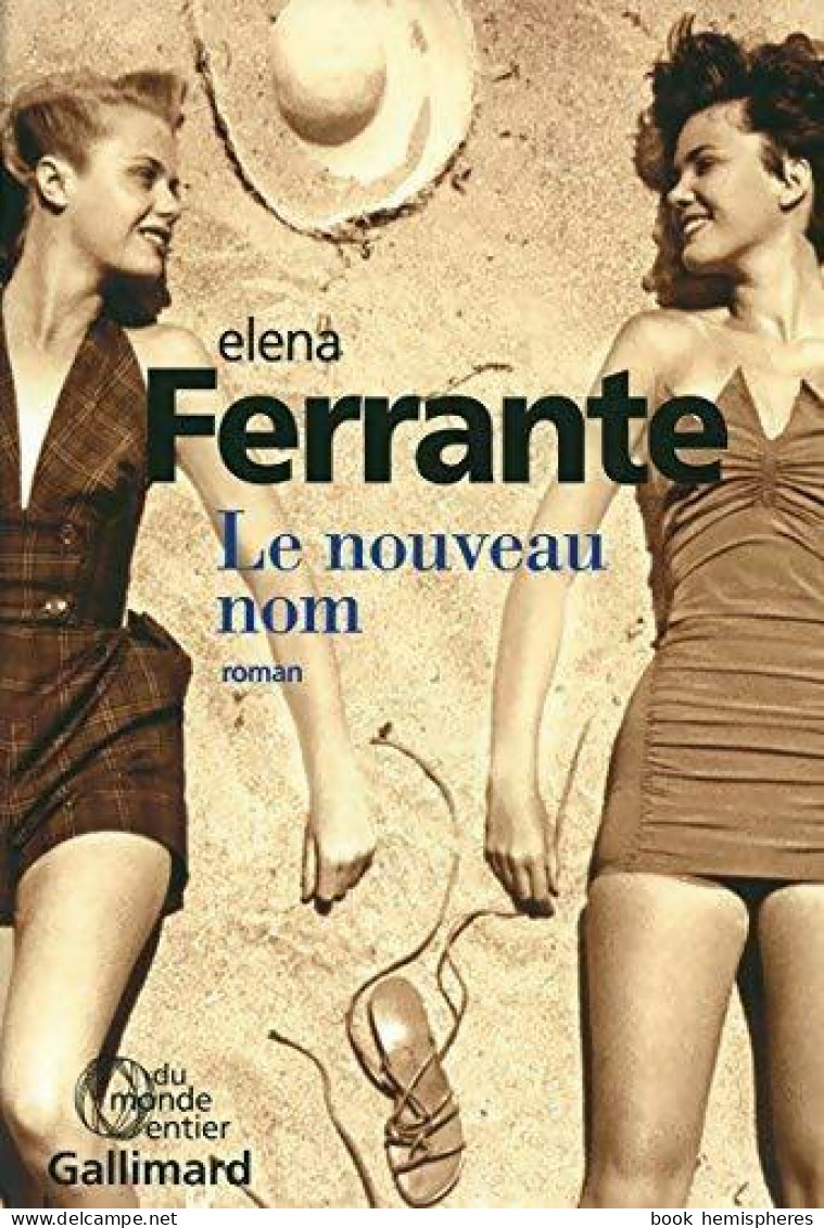 L'amie Prodigieuse Tome II : Le Nouveau Nom (2015) De Elena Ferrante - Other & Unclassified