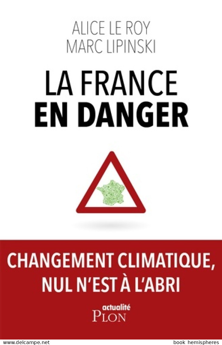 La France En Danger (2015) De Alice Le Roy - Natuur