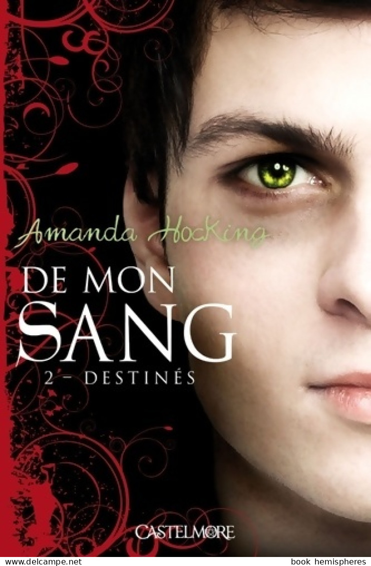 De Mon Sang Tome II : Destinés (2012) De Amanda Hocking - Andere & Zonder Classificatie